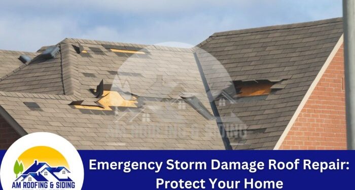 Emergency Storm Damage Roof Repair: Protecting Your Home